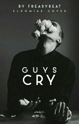 Guys Cry | ✔