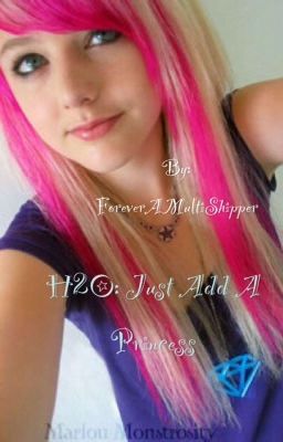 H2O: Just Add A Princess