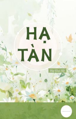 Hạ Tàn [ Đ/M-BL]