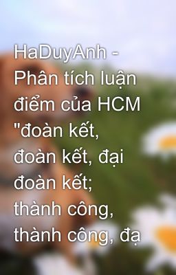 HaDuyAnh - Phân tích luận điểm của HCM 