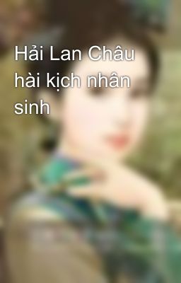 Hải Lan Châu hài kịch nhân sinh