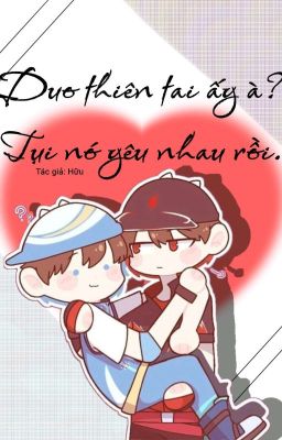 [HaliTau - ThunCy] Duo thiên tai ấy à? Tụi nó yêu nhau rồi.