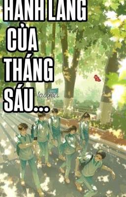 Hành Lang Của Tháng Sáu