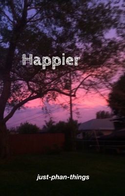Happier // phan