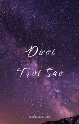 [Harry Potter Fanfic] Dưới Trời Sao