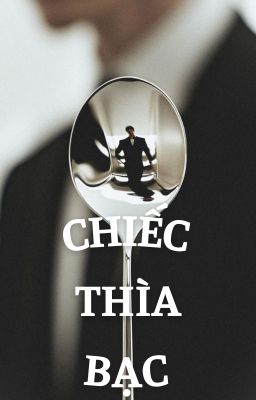 [HarryDraco] Chiếc Thìa Bạc