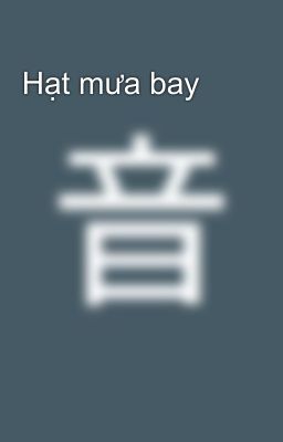 Hạt mưa bay