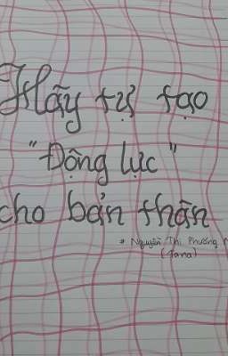 Hãy tự tạo động lực cho bản thân
