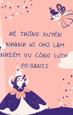 Hệ thống xuyên nhanh kí chủ làm nhiệm vụ công lược