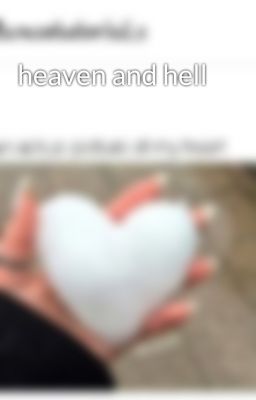 heaven and hell