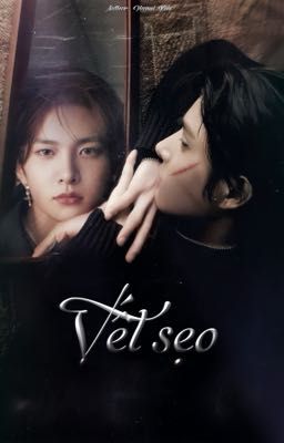 HeeJake || Viết Sẹo