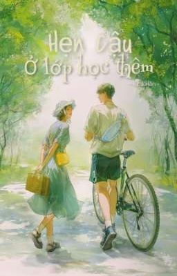 Hẹn Cậu Ở Lớp Học Thêm. 