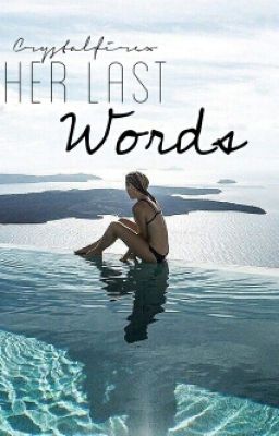Her Last Words