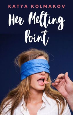 Her Melting Point