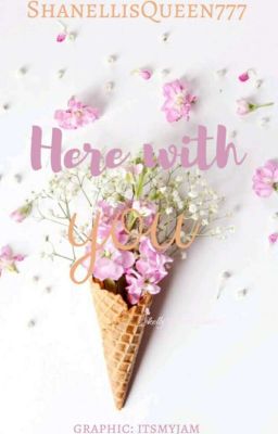 Here with me