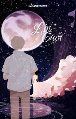 [Hiện Đại-SE] LỜI CUỐI- Hanasweasties