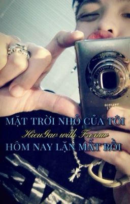 [HieuAn] Mặt Trời Nhỏ Của Tôi Hôm Nay Lặn Mất Rồi | Fronav.