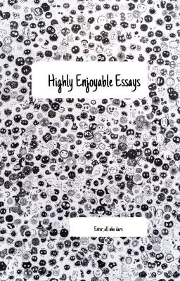 Highly Enjoyable Essays 