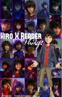 HIRO X READER things [COMPLETE]