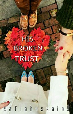 HIS BROKEN TRUST (Completed)