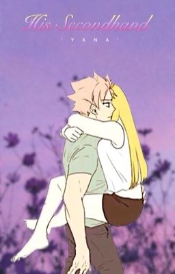 His Secondhand [NaLu] 