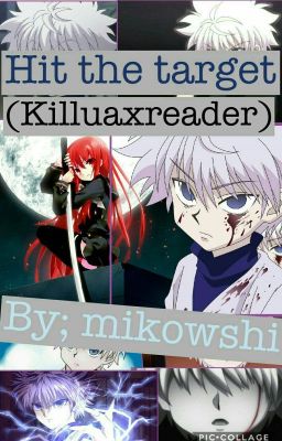 Hit the target! (killua X reader)