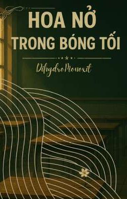 Hoa Nở Trong Bóng Tối