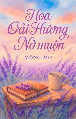 Hoa Oải Hương Nở Muộn