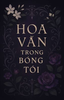 Hoa Văn Trong Bóng Tối