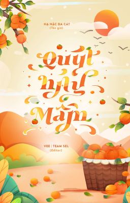 [HOÀN EDIT] QUÝT NẢY MẦM - Hạ Nặc Đa Cát