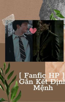 [Hoàn] [Fanfic HP] Gắn Kết Định Mệnh
