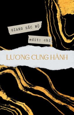 [HOÀN] Lương cung hành - Giang Sắc Mộ