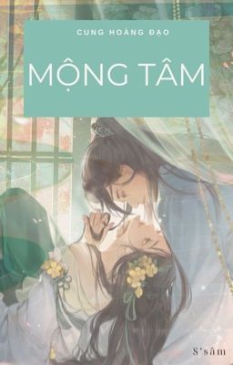 [Hoàng Đạo] Mộng Tâm