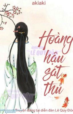 Hoàng Hậu Sát Thủ - akiaki