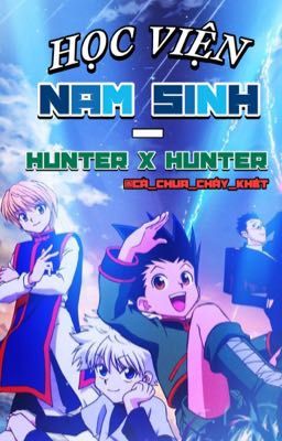 HỌC VIỆN NAM SINH - HUNTER X HUNTER