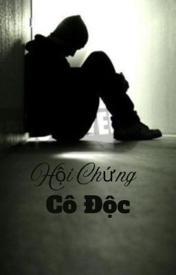 Hội Chứng Cô Độc