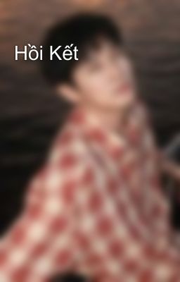 Hồi Kết