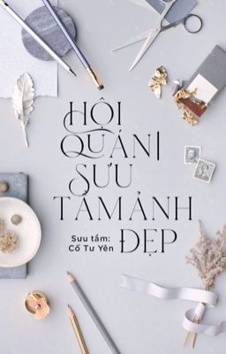 HỘI QUÁN | SƯU TẦM ẢNH ĐẸP