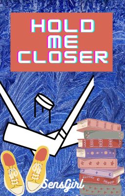 Hold Me Closer