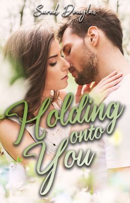 Holding onto You