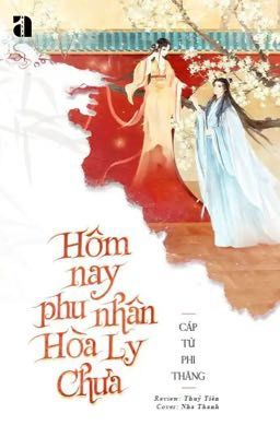 Hôm Nay Phu Nhân Hòa Ly Chưa