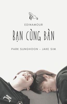 Hoonjake || Bạn Cùng Bàn