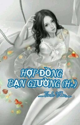 Hợp đồng bạn giường (H+) - Tình văn