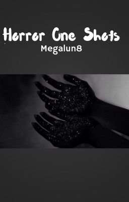 Horror One Shots