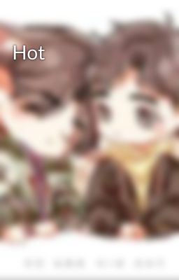 Hot