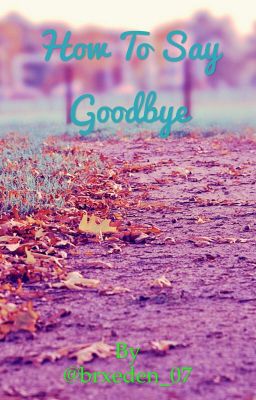 How to say goodbye