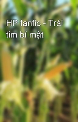 HP fanfic - Trái tim bí mật