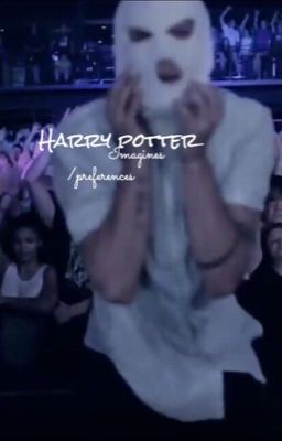 HP Imagines/Preferences/one-shots{EDITING}