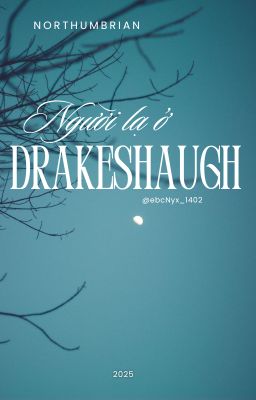 [HP] Người lạ ở Drakeshaugh