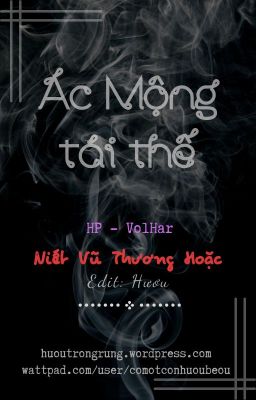 [HP] [VolHar] [Edit] Ác Mộng Tái Thế (Hoàn)